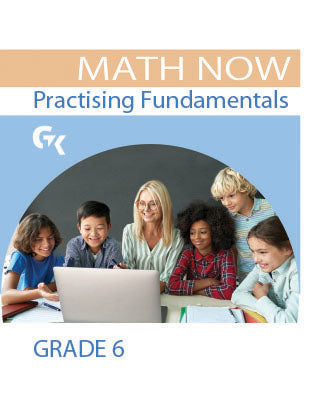 Math Now Grade 6 Practising Fundamentals